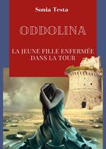 Oddolina. La jeune fille enfermée dans la tour