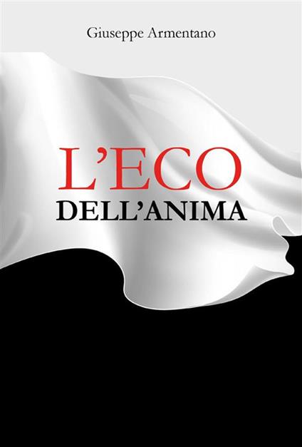 L' eco dell'anima - Giuseppe Armentano - ebook