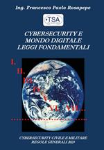 Cybersecurity e mondo digitale. Leggi fondamentali
