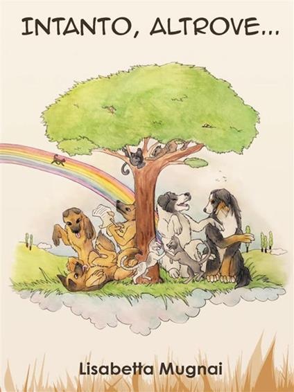 Intanto, altrove... - Lisabetta Mugnai - ebook