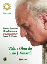 Vida e obra de Livio J. Vinardi