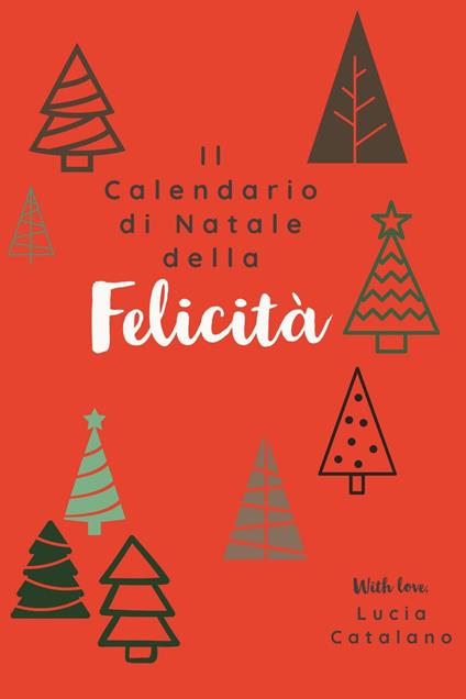 Il calendario di Natale della felicità - Lucia Catalano - copertina