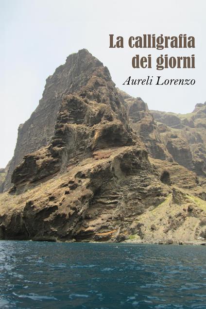 La calligrafia dei giorni - Lorenzo Aureli - copertina