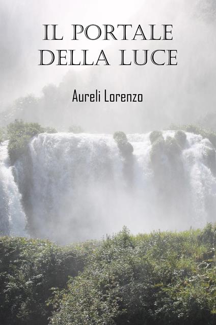 Il portale della luce - Lorenzo Aureli - copertina