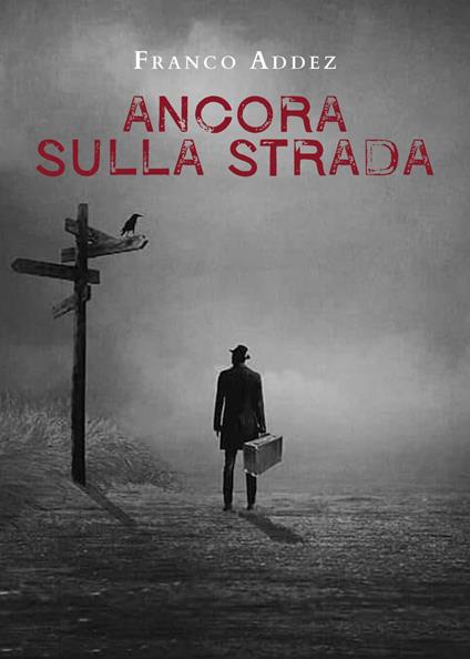Ancora sulla strada - Franco Addez - copertina