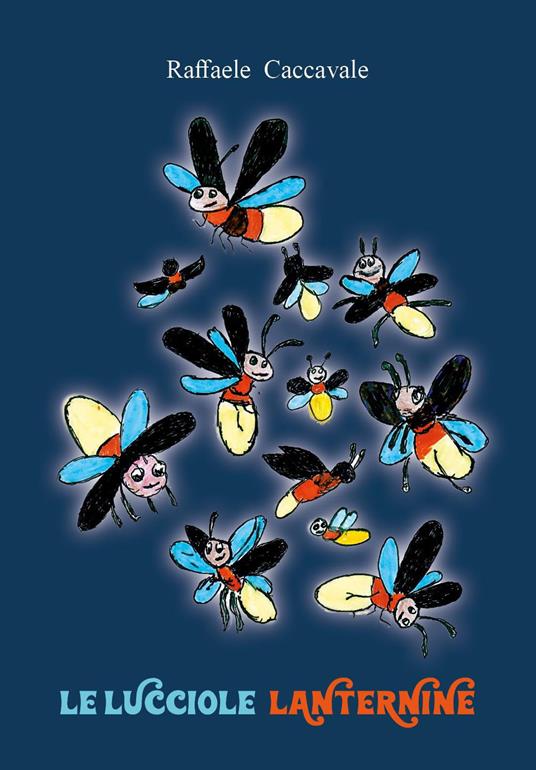Le lucciole lanternine - Raffaele Caccavale - copertina