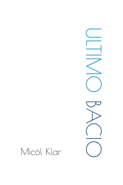 Ultimo bacio - Micól Klar - copertina