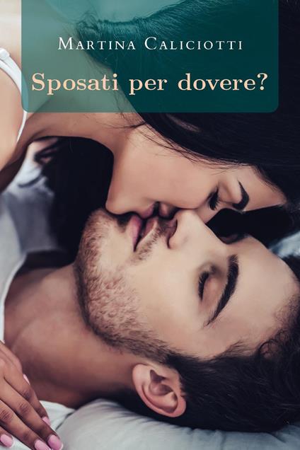Sposati per dovere? - Martina Caliciotti - copertina