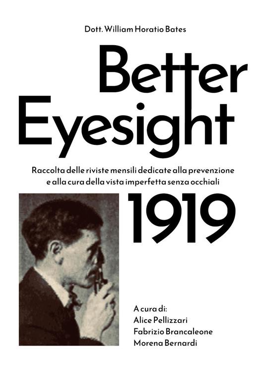 Better eyesight 1919. Raccolta delle riviste mensili dedicate alla prevenzione e alla cura della vista imperfetta senza occhiali - William Horatio Bates - copertina