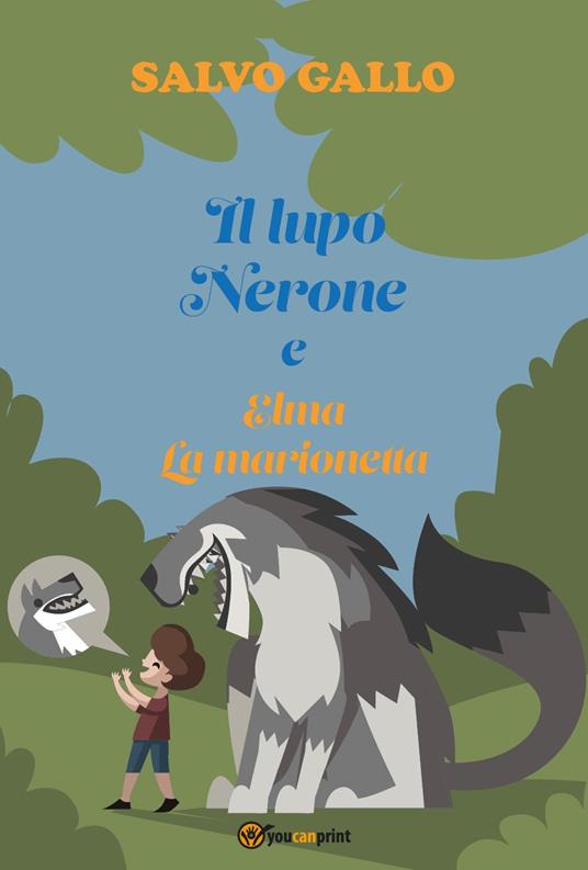 Il lupo Nerone e Elma la marionetta - Salvatore Gallo - copertina