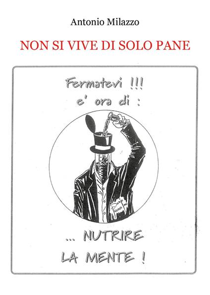 Non si vive di solo pane - Antonio Milazzo - copertina