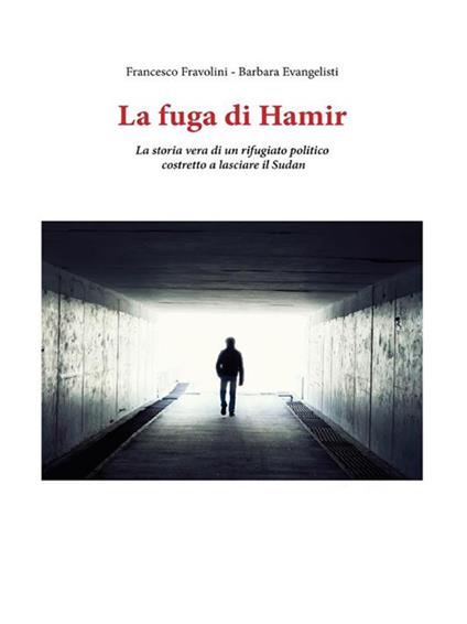 La fuga di Hamir - Barbara Evangelisti,Francesco Fravolini - ebook