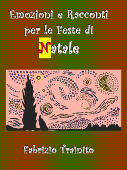 Emozioni e racconti per le feste di Natale - Fabrizio Trainito - ebook