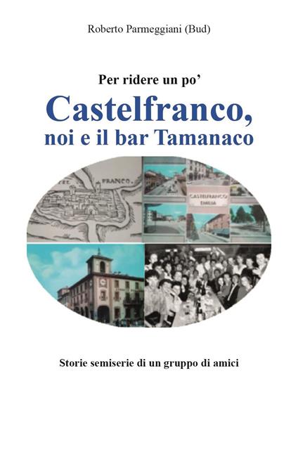 Castelfranco, noi e il bar Tamanaco - Roberto Parmeggiani - copertina