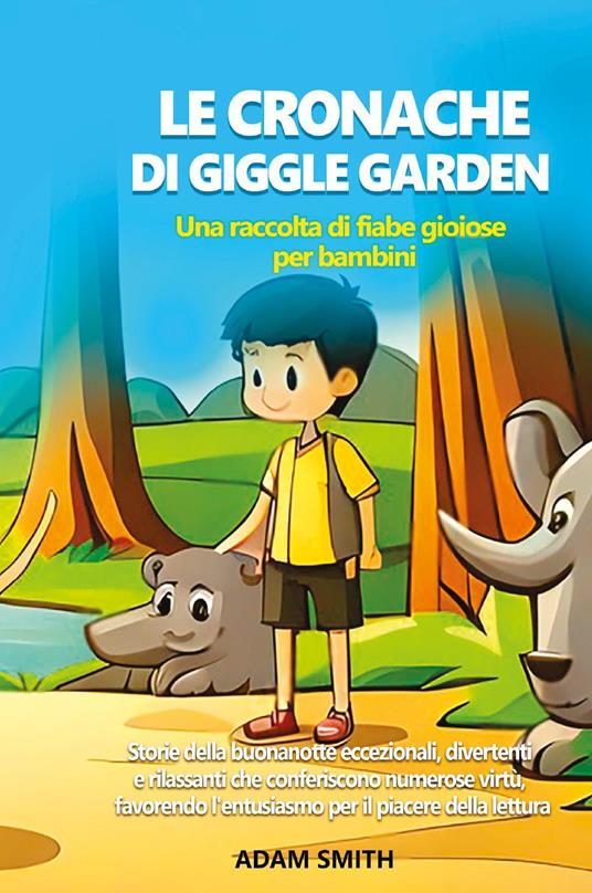 Le cronache di giggle garden. Una raccolta di fiabe gioiose per bambini - Adam Smith - copertina