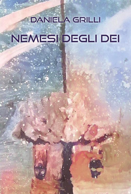 Nemesi degli dei - Daniela Grilli - copertina