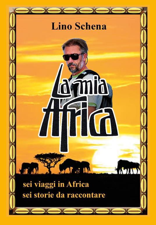 La mia Africa - Lino Schena - copertina