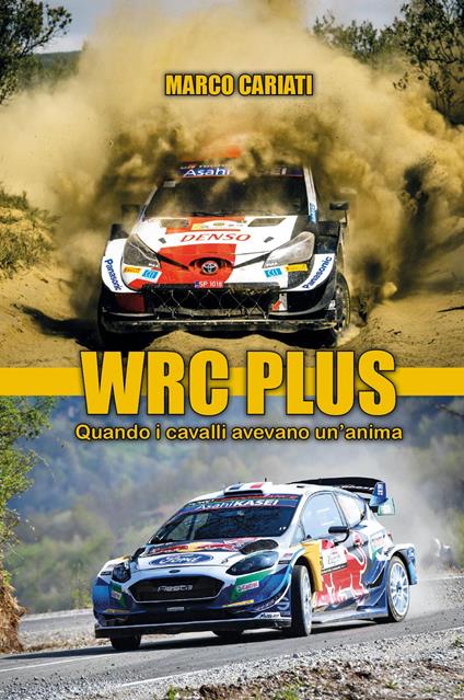WRC plus. Quando i cavalli avevano un'anima - Marco Cariati - copertina