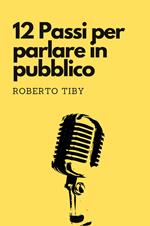 12 passi per parlare in pubblico