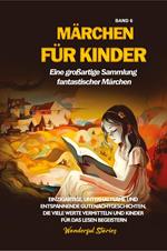 Märchen für Kinder. Eine großartige Sammlung fantastischer Märchen. Vol. 6