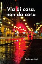 Via di casa, non da casa