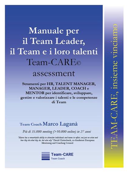 Manuale per il team leader, il team e i loro talenti. Team-CARE assessment - Marco Laganà - ebook
