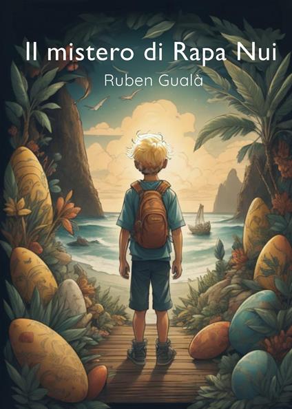 Il mistero di Rapa Nui - Ruben Gualà - copertina