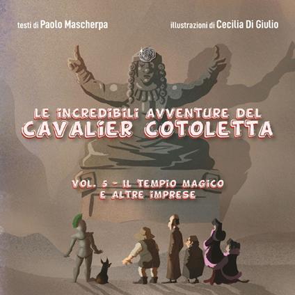 Le incredibili avventure del Cavalier Cotoletta vol. V