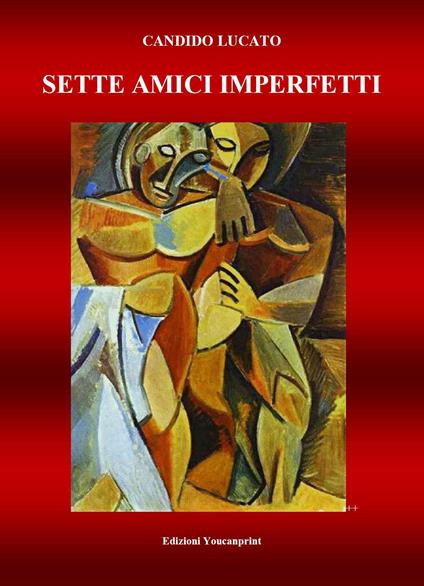 Sette amici imperfetti - Candido Lucato - copertina