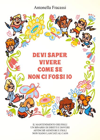 Devi saper vivere come se non ci fossi io - Antonella Fracassi - copertina