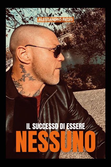 Il successo di essere nessuno - Alessandro Regis - copertina