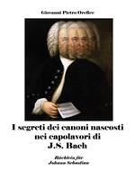 I segreti dei canoni nascosti nei capolavori di J. S. Bach