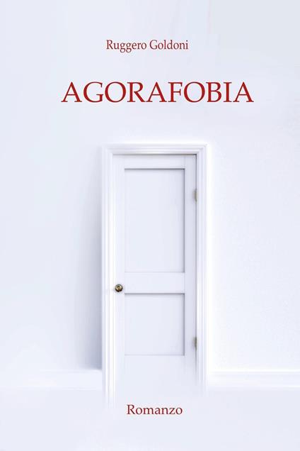 Agorafobia - Ruggero Goldoni - copertina