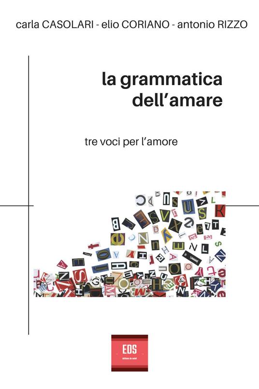 La grammatica dell'amare - Carla Casolari,Elio Coriano,Antonio Rizzo - copertina