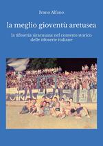 La meglio gioventù aretusea