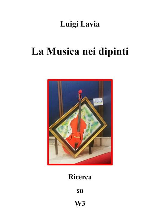 Musica e pittura. Ediz. illustrata - Luigi Lavia - copertina
