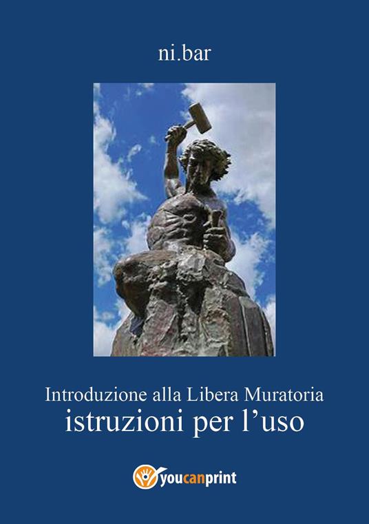 Introduzione alla libera muratoria. Istruzioni per l'uso - Ni.Bar - copertina