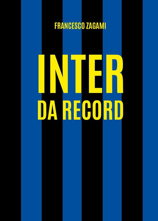 Inter da record - Francesco Zagami - copertina