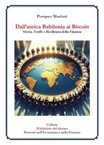 Dall'antica Babilonia ai bitcoin. Storia, truffe e resilienza della finanza