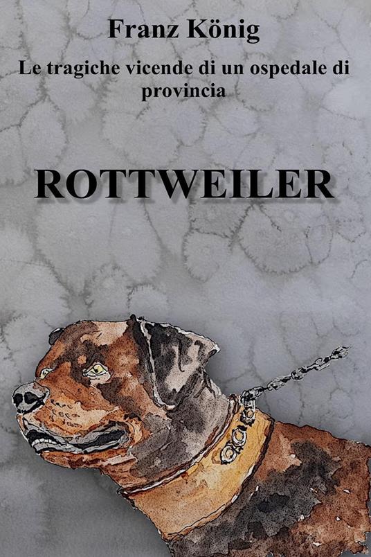Rottweiler - Franz König - copertina