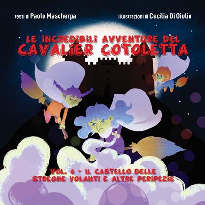 Le incredibili avventure del Cavalier Cotoletta vol. VI