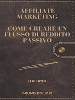 Affiliate marketing: come creare un flusso di reddito passivo