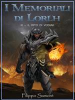 Il rito di Vodiak. I memoriali di Lorlh. Vol. 3