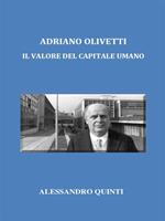 Adriano Olivetti. Il valore del capitale umano