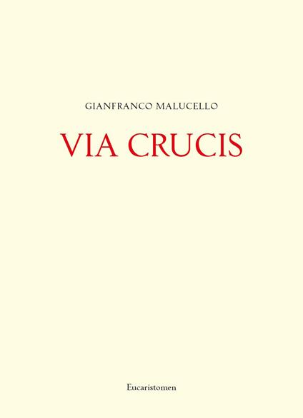 Via Crucis - Gianfranco Malucello - copertina
