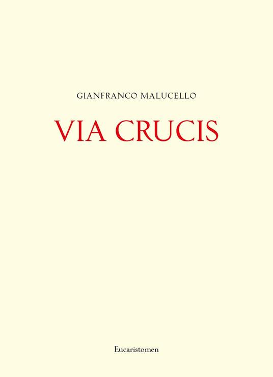 Via Crucis - Gianfranco Malucello - copertina