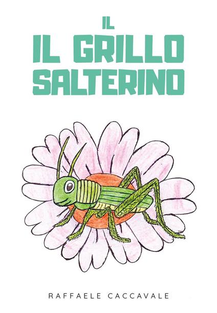 Il grillo salterino - Raffaele Caccavale - copertina