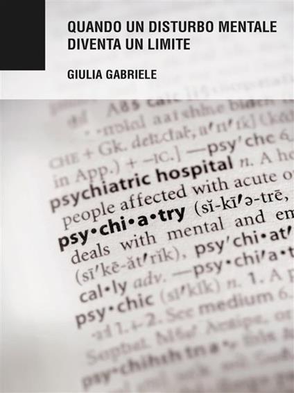 Quando un disturbo mentale diventa un limite - Giulia Gabriele - ebook