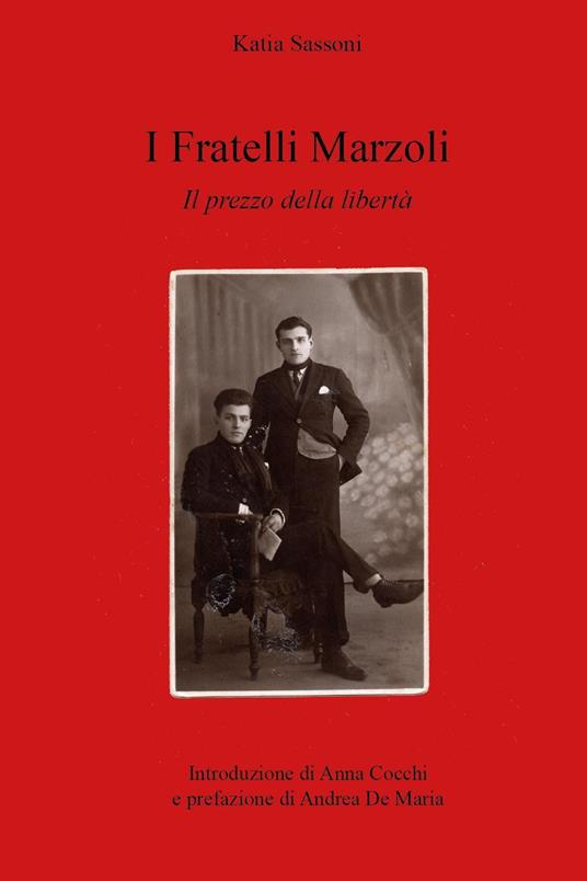 I fratelli Marzoli. Il prezzo della libertà - Katia Sassoni - copertina