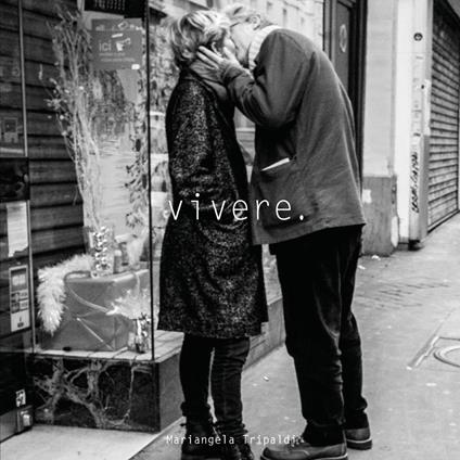 Vivere. Ediz. illustrata - Mariangela Tripaldi - copertina